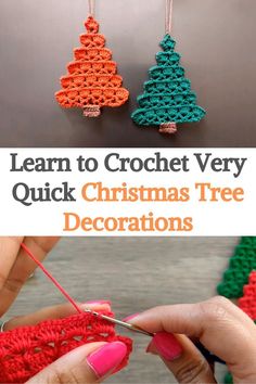 crochet christmas tree decorations with text that reads learn to crochet very quick christmas tree decorations