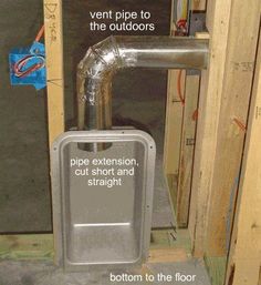 a metal pipe sticking out of the side of a wall next to a sign that says, vent pipe to the outdoorss pipe extension cut short and straight bottom to the floor