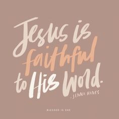 the words jesus is faithful to his world on a brown background with pink and white lettering