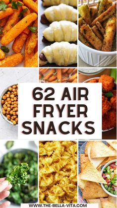 the collage shows different types of food and text that reads, 52 air fryer snacks