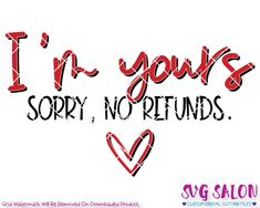 i'm yours sorry no returns svg file