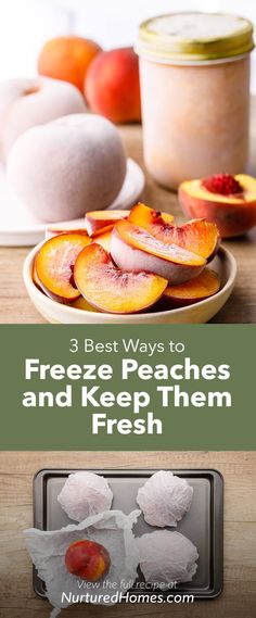 fresh peaches and ice cream on a plate with the words 3 best ways to freeze peaches and keep them fresh