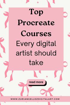 the words top procreate courses every digital artist should take on pink and white background