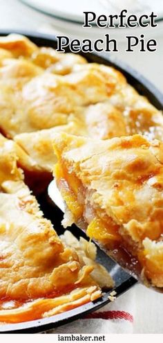 a close up of a pie in a pan with the words perfect peach pie on it