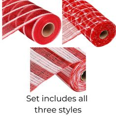 three rolls of red and white mesh with the words set includes all three styles on each roll