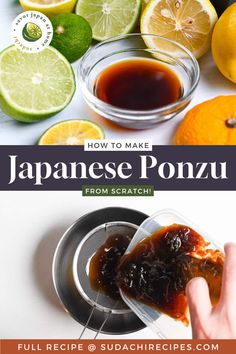 Homemade ponzu in a small glass bowl surrounded by citrus fruits above a process picture showing straining homemade ponzu sauce through a mesh sieve Citrus Juice, Rice Vinegar, Dipping Sauce, Soy Sauce, Recipe Ideas