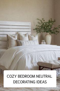 Cozy Bedroom Neutral Decorating Ideas Neutral Decorating Ideas, Cozy Bedroom Neutral, Neutral Decorating, Bedroom Neutral, Neutral Bedrooms