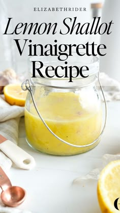 Lemon Shallot Vinaigrette Recipe Vinegarette Dressing Recipe, Lemon Vinegarette Dressing, Lemon Vinegarette, Zesty Salad Dressing, Lemon Salad Dressings, Delicious Healthy Salads, Shallot Vinaigrette, Lemon Vinaigrette Dressing, Homemade Salad Dressing Healthy