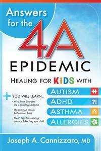 Answers for the 4-A Epidemic: Healing for Kids with Autism, ADHD, Asthma, and Allergies, Mardel Pediatric Medicine, Kids Allergies, Allergy Asthma, Asthma Symptoms, Sensory Issues, Asthma Attacks, Sinus Infection, Alternative Therapies