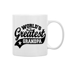 a white coffee mug with the words world's greatest grandpa on it