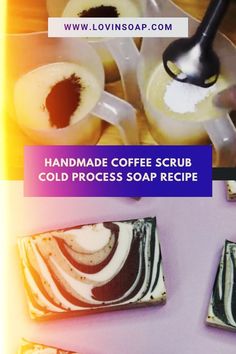 handmade coffee scrubb cold process soap recipe on a purple background with text overlay