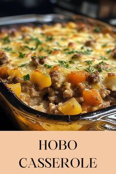 a casserole dish with meat and vegetables in it on a plate next to the words hobo casserole