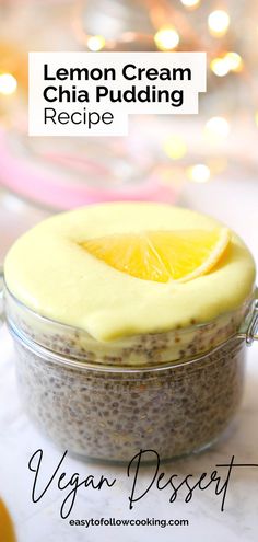 Vegan Lemon Cream Chia Pudding Recipe | Vegan Dessert Recipe Vegetarian Pudding Recipes, Lemon Raspberry Chia Seed Pudding, Lemon Curd Chia Seed Pudding, Overnight Chia Seed Pudding Keto, Coconut Cream Pie Chia Pudding, Whole 30 Lemon Dessert, Lemon Cheesecake Chia Pudding, Chia Mousse Recipes, Overnight Chia Recipe