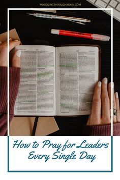 Text: How to Pray for Leaders Every Single Day Pray For Leaders, God Centered Marriage, Quiet Time With God, Sample Prayer, Pray Daily, Prayer Prompts, Prayer Inspiration, Praying For Your Family, Prayer Guide