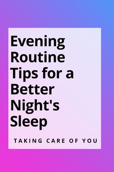 Tired of tossing and turning? These ideas for evening routine will help you build the best night routine to relax and sleep well. Save this pin to remember these practical routine tips for better sleep. Sleep Well