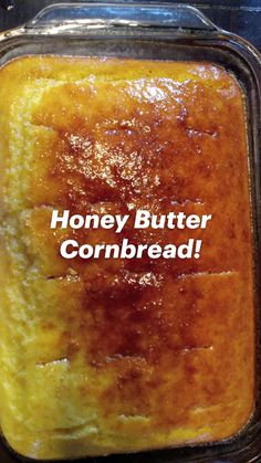 honey butter cornbread in a baking pan with the words, honey butter cornbread