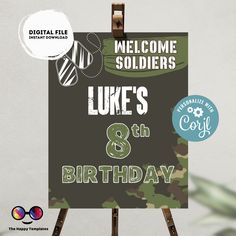 a sign that says luke's 8th and birthday on it with the words welcome soldiers