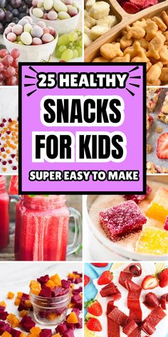 25 healthy snacks for kids to make with the help of their mother and father in law