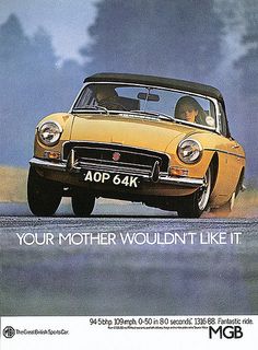 an advertisement for a yellow car with the words, your mother wouldn't like it