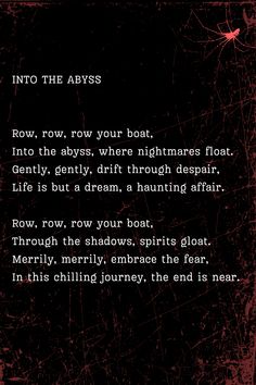 a poem written in black and red on a dark background with the words into the abyss