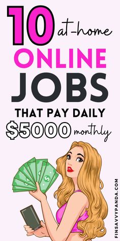 a woman holding money with the words 10 at home online jobs that pay $ 500, 000