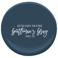 a round blue button with the words, benann moore's gray written on it