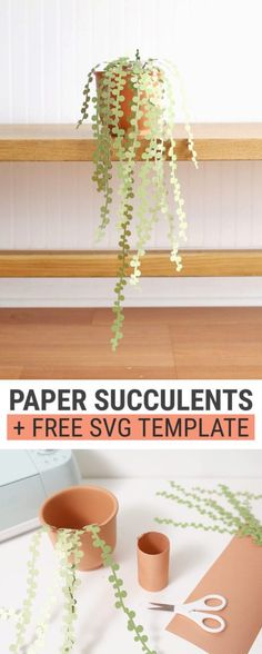 paper succulents and free svg template for the diy planter