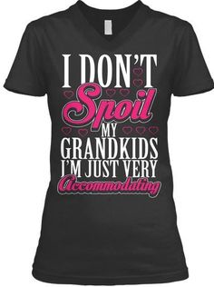 i don't spoil my grandkids i'm just very recommending