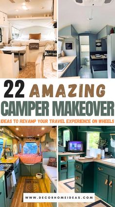 the inside of a camper is shown with text overlaying it that reads, 22 amazing camper makeover ideas to revamp your travel experience on wheels