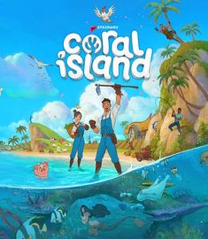 the poster for coral island featuring two people in blue overalls and one is holding an ax