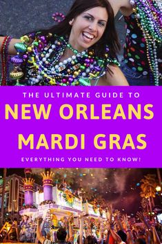 the ultimate guide to new orleans mardi gras