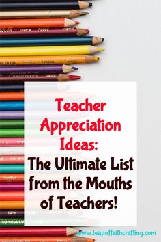 a pile of pencils with the words teacher appreciation ideas on top and below it