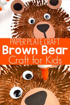 Brown Bear Brown Bear Crafts, Brown Bear Craft, Bear Paper Plate Craft, Eric Carle Activities Preschool, Bear Activities Preschool, Bear Crafts Preschool, Brown Bear Brown Bear Activities, Forest Animal Crafts, Brown Bear Art