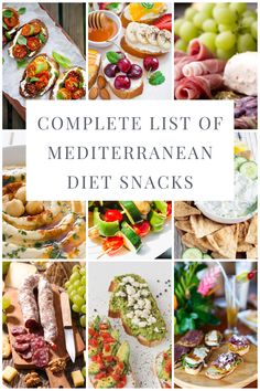 the complete list of mediterranean diet snacks with pictures of different foods and vegetables on them