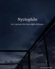 the sky is filled with clouds and stars above a fence that reads, nycophile n'a person who loves night, darkness