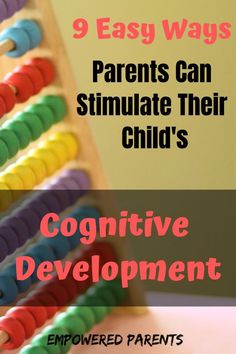 an abacusk with the title 9 easy ways parents can simulate their child's cognitive development