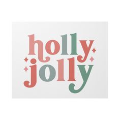 the word holly jolly in red and green on a white background with stars around it