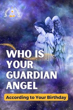 Who is Your Guardian Angel According to Your Birthday Who Are You An Angel Whats Your Name, Birth Angels, Guardian Angel Quotes, Guardian Angel Images, Gardian Angel, Arch Angels, Guardian Angel Pictures, Angel Meditation, Angel Stories