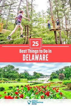 two photos with the words 25 best things to do in delaware