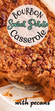 bourbon sweet potato casserole with pecans on top and the words bourbon sweet potato casserole