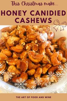 this christmas make honey candied cashews is the art of food and wine