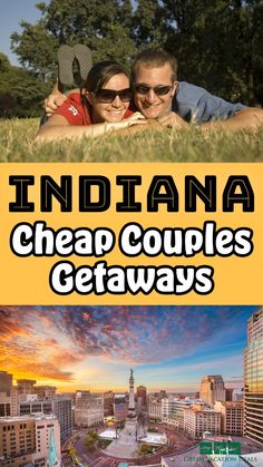 two people laying in the grass with text that reads indiana cheap couples getaways