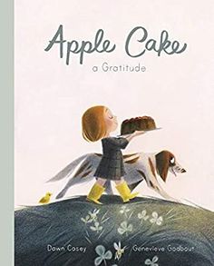 an illustration of a girl holding a cake on top of a hill, with the words apple cake above her head