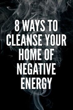 Cleansing A Home Of Negative Energy, Cleansing Home Of Negative Energy, Chakra For Beginners, Cleanse Your Home, Negative Energy Cleanse, Negativity Quotes, Witch Spells, Earth Healing, Energy Positive