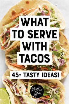 what to serve with tacos and how to use them for dinner or desserts