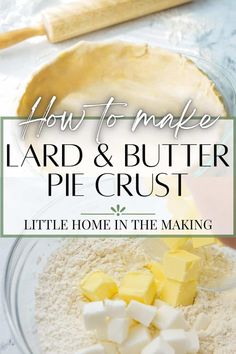 how to make hard and butter pie crust in a glass bowl with text overlay