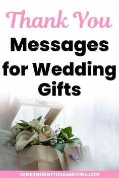 the words thank you messages for wedding gifts in pink and white with flowers on top