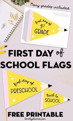 the first day of school flags with free printables for kids and adults to use