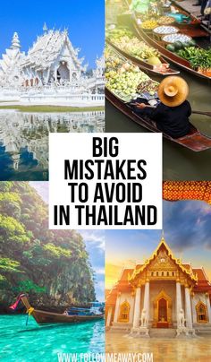 the top ten things to see in thailand with text overlaying it that says, big mistakes to avoid in thailand