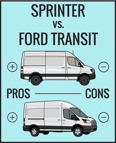 two vans are shown side by side with the words, sprinter vs ford transit pros and cons